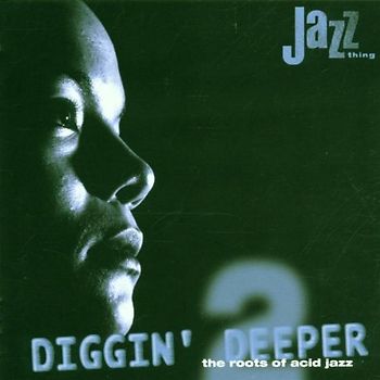 Various - Diggin' Deeper-the Roots of Acid Jazz Vol.2