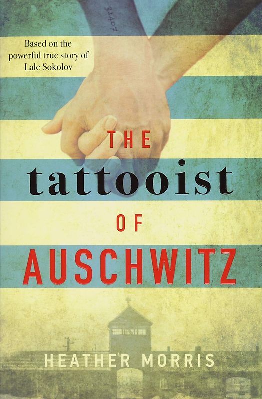 The Tattooist of Auschwitz - Heather Morris [Paperback]