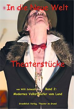 Theaterstücke: In die neue Welt