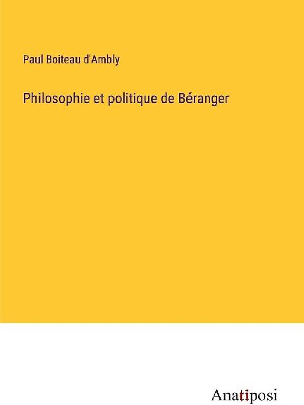 Philosophie et politique de Béranger