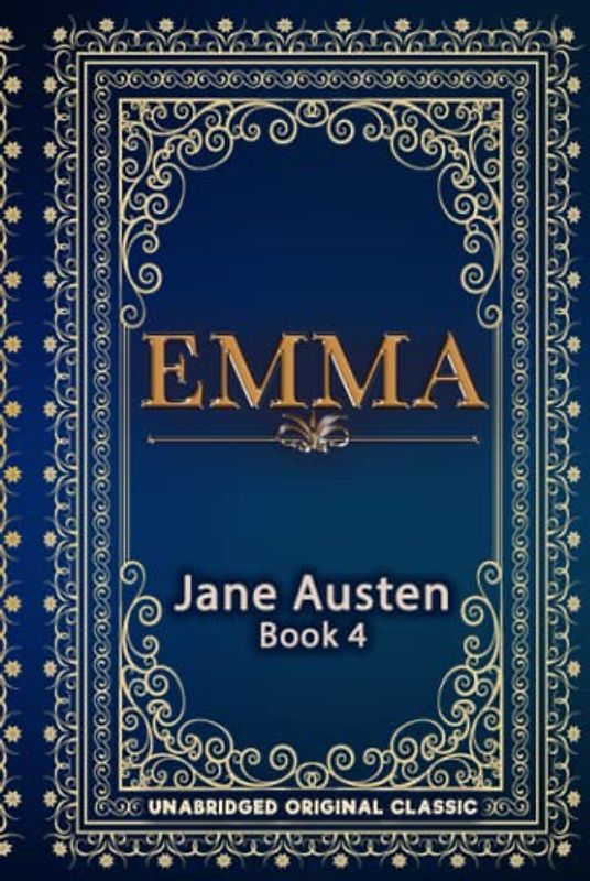 EMMA: UNABRIDGED ORIGINAL MASTERPIECE - CLASSIC EDITION
