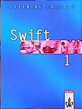 Learning English - Swift. Lehrwerk für Englisch als zweite Fremdsprache / Schülerbuch 1. Lehrjahr