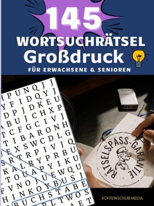 Wortsuchrätsel im Großdruck für Erwachsene und Senioren: 145 Rätsel