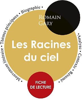 Fiche de lecture Les Racines du ciel (Étude intégrale)