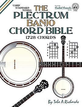 The Plectrum Banjo Chord Bible: CGBD Standard Tuning 1,728 Chords (Fretted Friends)