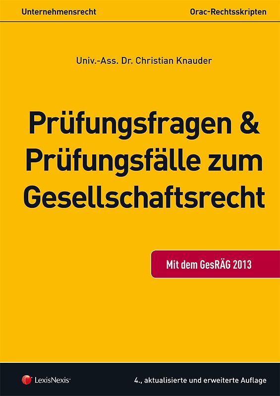 Unternehmensrecht (HR) - Prüfungsfragen und Prüfungsfälle zum Gesellschaftsrecht
