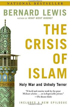 The Crisis of Islam: Holy War and Unholy Terror