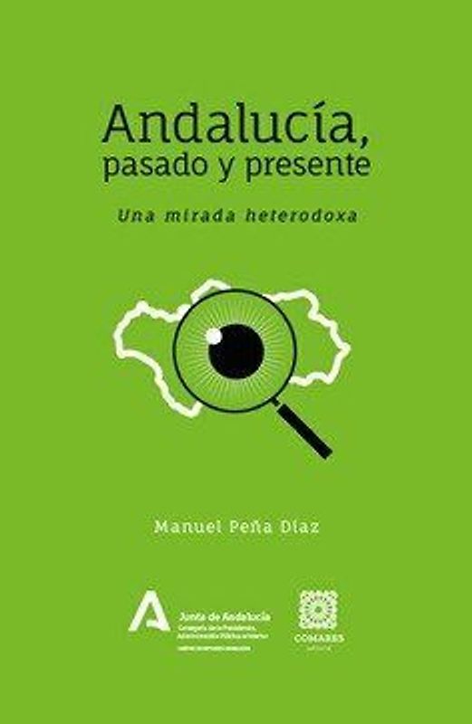 Andalucía, pasado y presente : una mirada heterodoxa