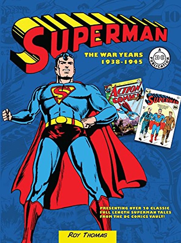 Superman: The War Years 1938-1945 (DC Comics: The War Years, Band 2)
