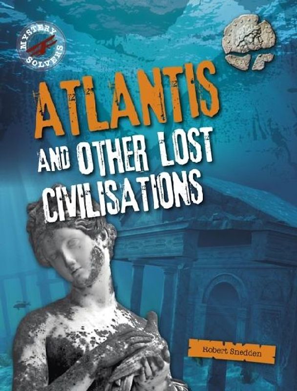 Atlantis and Other Lost Civilizations