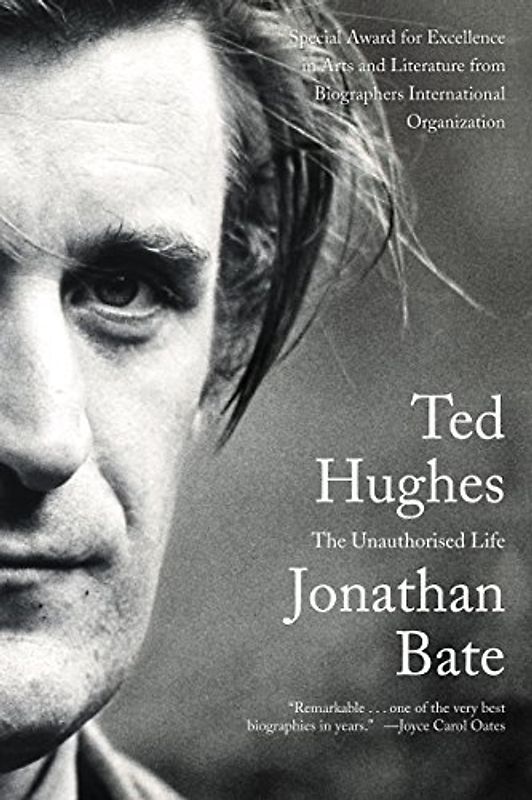 Ted Hughes: The Unauthorised Life