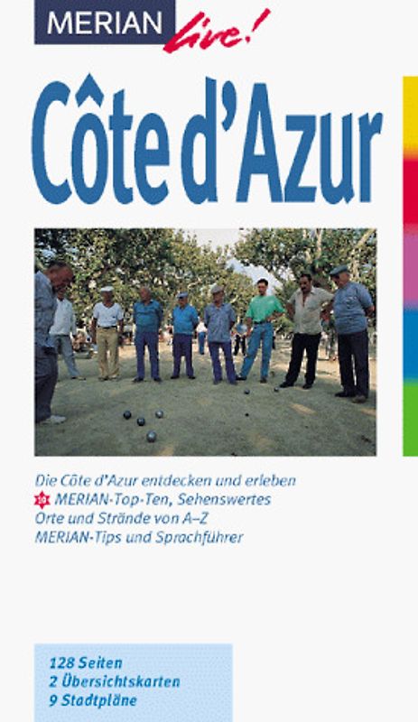 Cote d'Azur. Die Cote d'Azur entdecken und geniessen. 10 Merian-Top-Ten, Sehenswertes, Orte und Strände von A - Z. Sprachführer und Essdolmetscher. MERIAN-Tips.