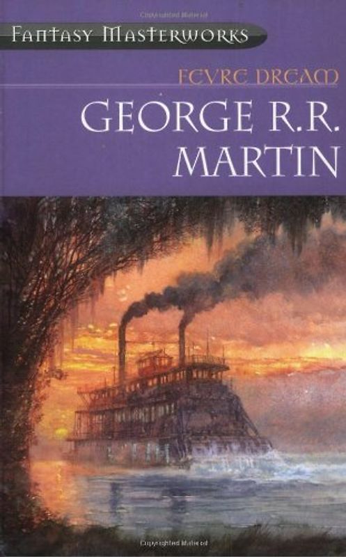 Fevre Dream (Fantasy Masterworks) - George R R Martin