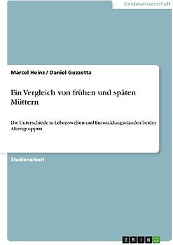 Ein Vergleich von  frühen und späten Müttern