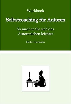 Workbook: Selbstcoaching für Autoren