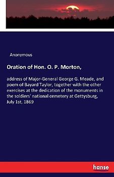 Oration of Hon. O. P. Morton,