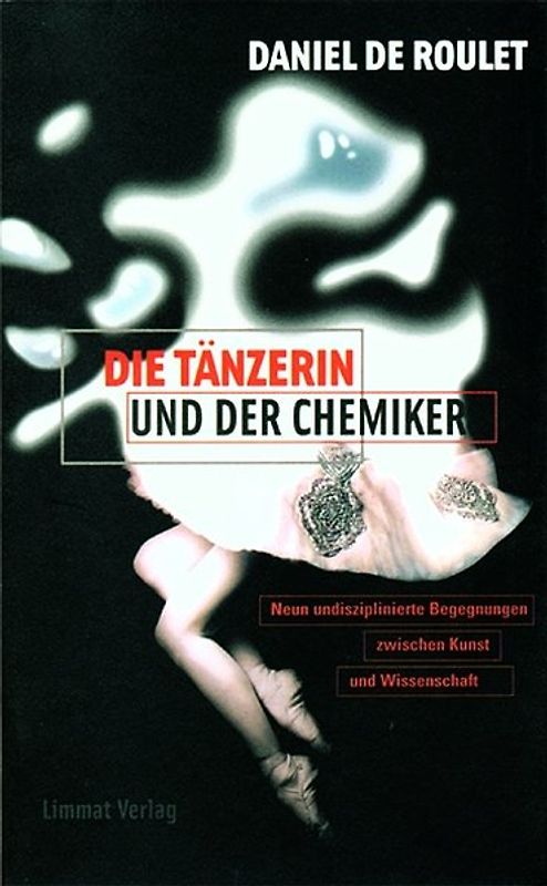 Die Tänzerin und der Chemiker /La danseuse et le chimiste