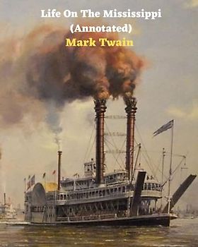 Life On The Mississippi (Annotated)
