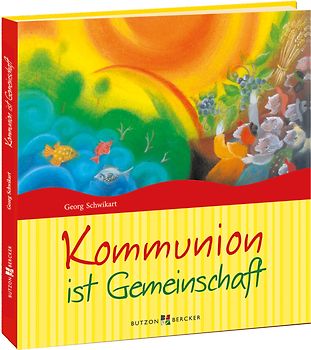Kommunion ist Gemeinschaft