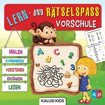 Lern- und Rätselspass Vorschule: Spielerisch zum Lernerfolg mit dem zauberhaften Übungsheft für Kinder - Kombinieren, Verstehen, Ergänzen, Lesen und vieles mehr!