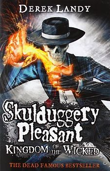 Kingdom Of The Wicked: Sklduggery Pleasant (7). Trade Paperback (Skulduggery Pleasant) - Landy, Derek