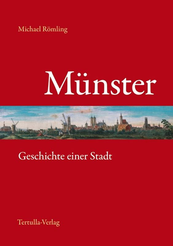 Münster. Geschichte einer Stadt