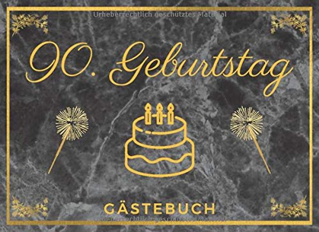90. Geburtstag Gästebuch: Erinnerungsbuch und Fotoalbum zum Eintragen | Für Glückwünsche und Bilder | 90 Jahre | Ideales Geschenk zum Geburtstag