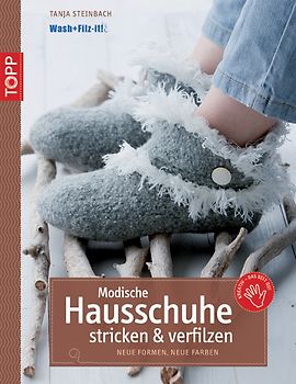 Modische Hausschuhe stricken & verfilzen