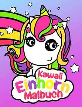 Kawaii Einhorn Malbuch: Kawaii Einhorn Ausmalbuch mit niedlichen Anime Einhörnern für Kinder und Manga Fans