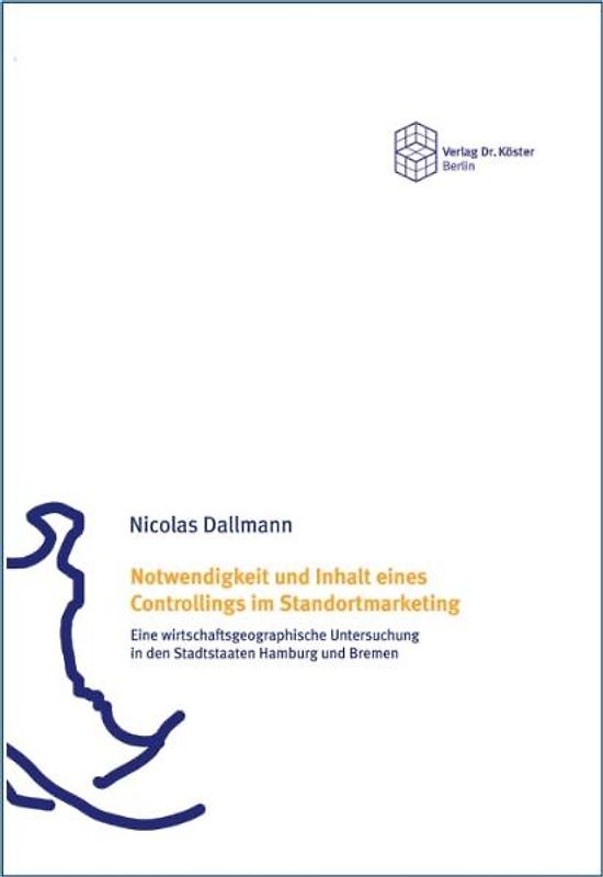 Notwendigkeit und Inhalt eines Controllings im Standortmarketing