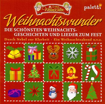 So klingt Weihnachten: Weihnachtswunder - Die schönsten Weihnachtsgeschichten und Lieder zum Fest