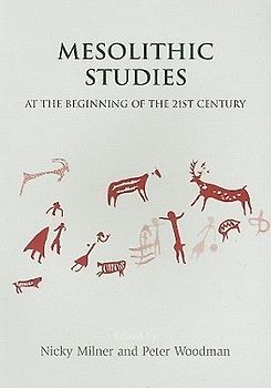 Mesolithic Studies at the Beginning of the 21st Century