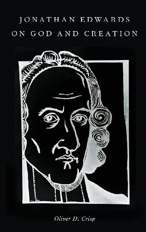 Jonathan Edwards on God and Creation