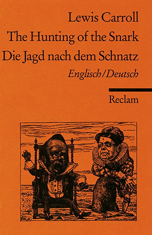 The Hunting of the Snark / Die Jagd nach dem Schnatz. Englisch/Deutsch