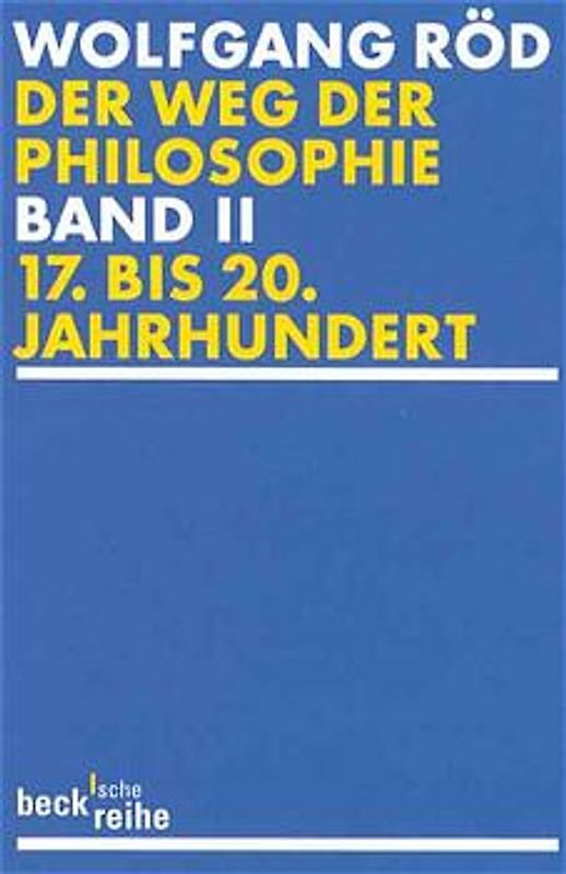 Der Weg der Philosophie. Von den Anfängen bis ins 20. Jahrhundert