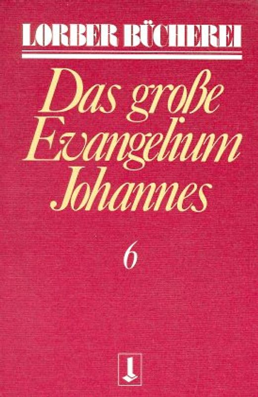 Johannes, das grosse Evangelium