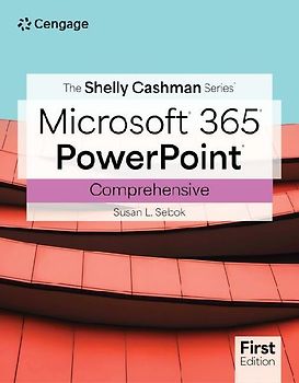 The Shelly Cashman Series Microsoft Office 365 & PowerPoint Comprehensive