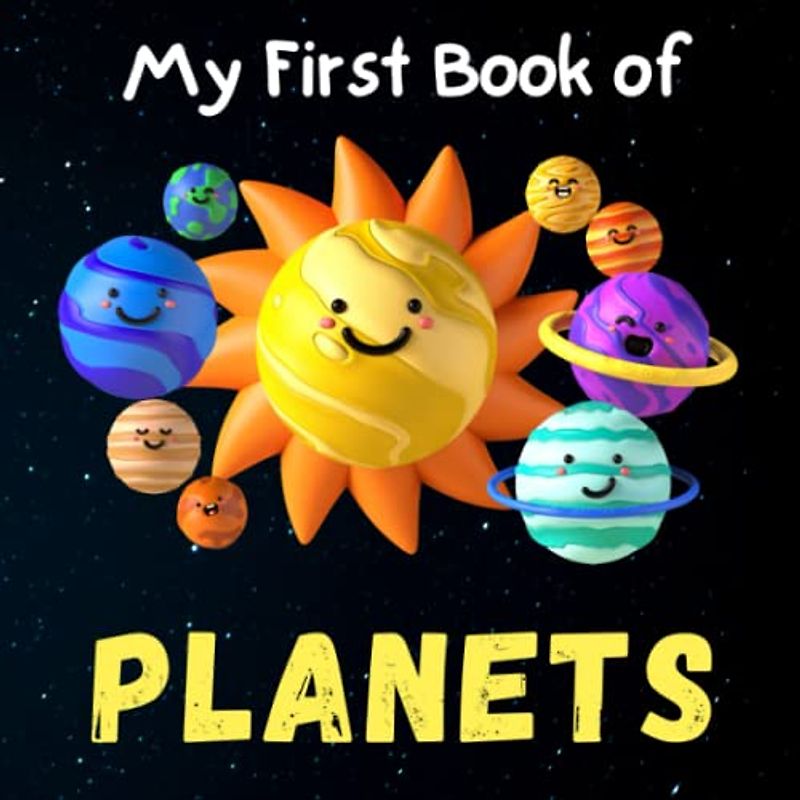 My First Book of Planets. All About the Solar System for Kids 6+: Explore Amazing Outer Space Facts and Activity Pages. Bonus Quiz Included (Game Book Gift Ideas)