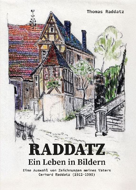 RADDATZ - Ein Leben in Bildern