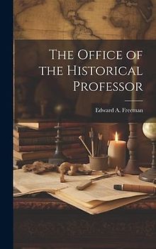 The Office of the Historical Professor
