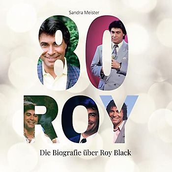 80 Jahre Roy Black: Die Biografie über Roy Black