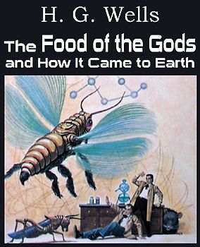 The Food of the Gods and How It Came to Earth