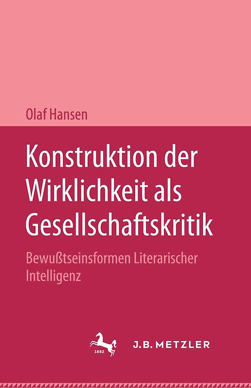 Konstruktion der Wirklichkeit als Gesellschaftsritik