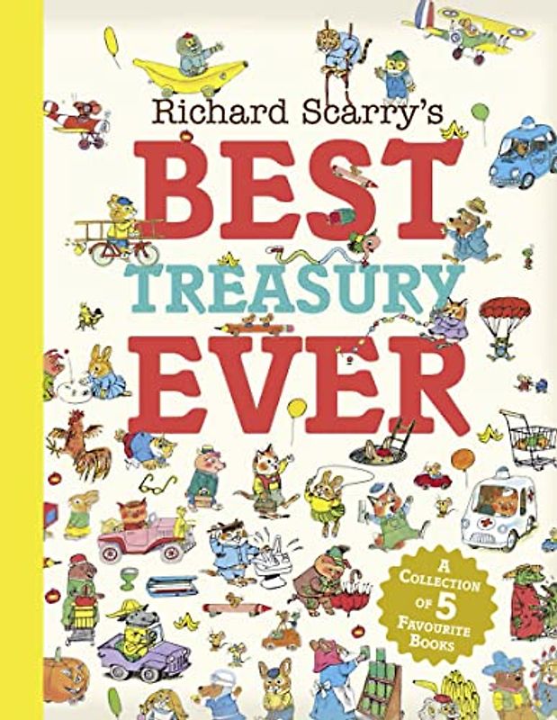 Richard Scarry’s Best Treasury Ever