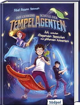 Die geheime Schule der Tempelagenten – Ich, zwischen fliegenden Teppichen und glühenden Schwertern