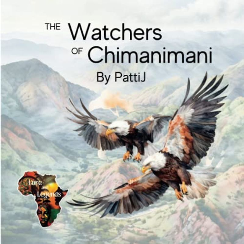 The Watchers Of Chimanimani: Lore and Legends Of Africa