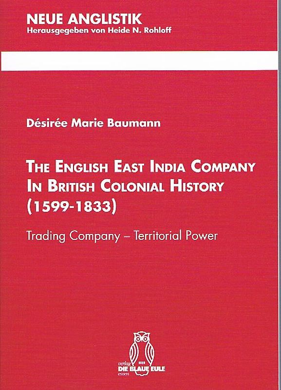 The English East India Company in British Colonial History (1599-1833)