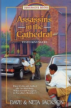 Assassins in the Cathedral: Introducing Festo Kivengere (Trailblazer Books)