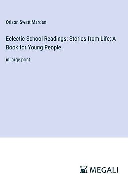 Eclectic School Readings: Stories from Life; A Book for Young People