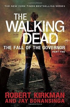 The Walking Dead: Book 4 - The Fall of the Governor - Part Two - Robert Kirkman [Hardcover]